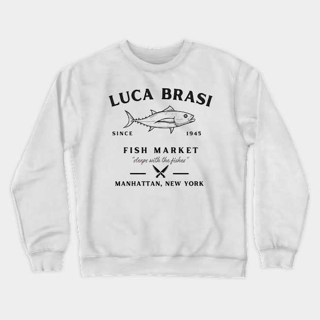 Lucas Brasi Sleeps With The Fishes Vintage Look Design Fanart 2 Crewneck Sweatshirt by We Only Do One Take